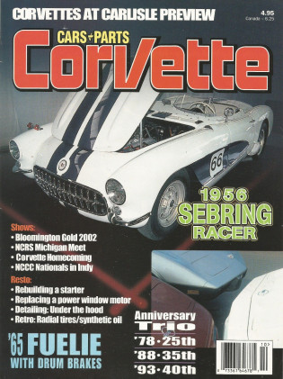 CORVETTE by C&P 2002 OCT - FX3 UPGRADE, '56 SEBRING RACER,'65 L-84, Ann VETTES